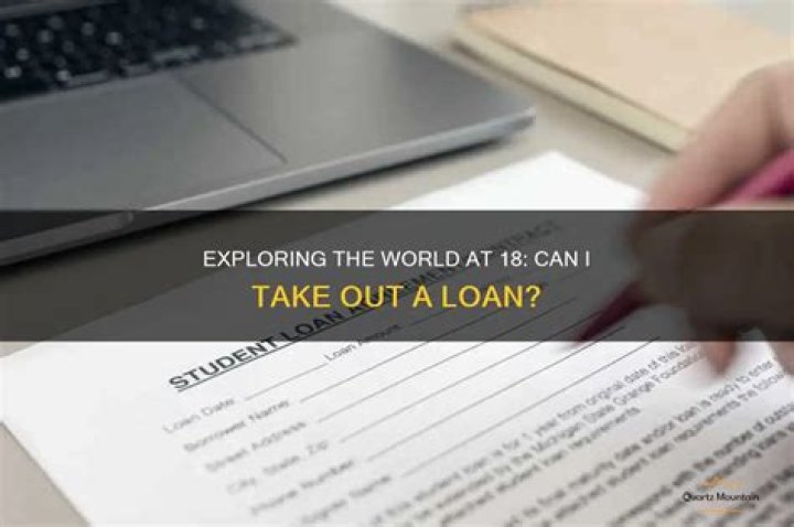 Can I take out a loan at 18?