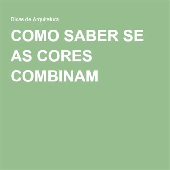 Como saber se as cores combinam?