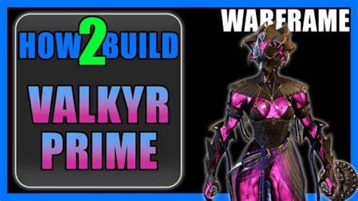 How do you get valkyr Prime 2020?