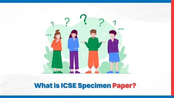 What is ICSE specimen paper?