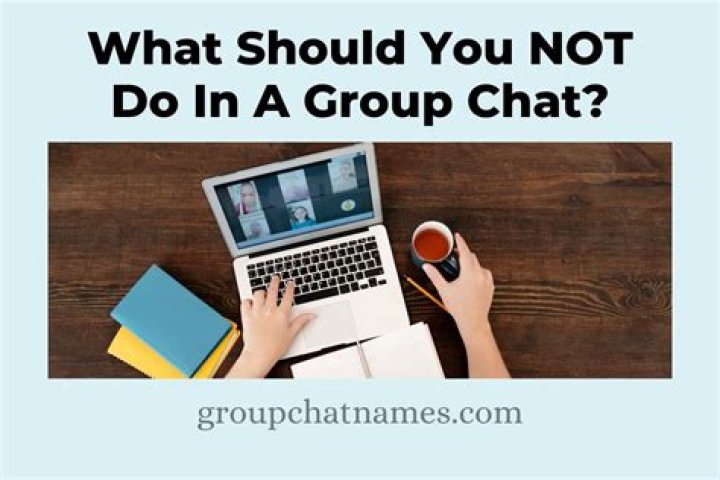 What should you not do in a group chat?