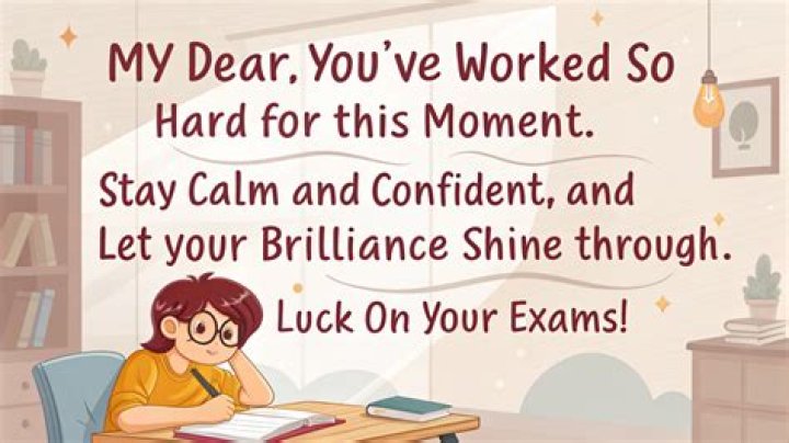 What to say to someone who is taking an exam?
